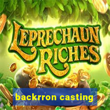 backrron casting